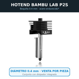 Hotend compatible con Bambu Lab P2S/H2D/H2S — boquilla 0.4 mm de acero endurecido, conjunto completo con disipador